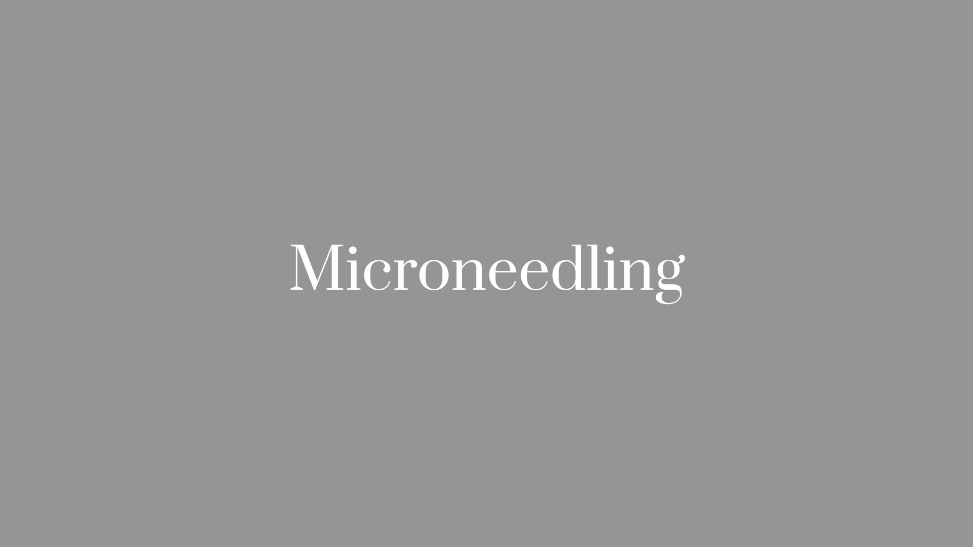 Microneedling